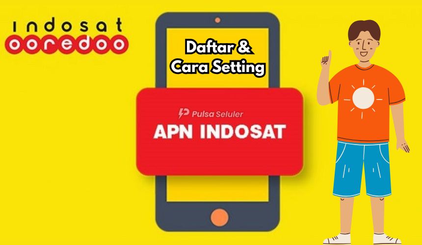 APN Indosat Tercepat dan Cara Setting