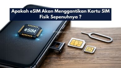 Apakah eSIM Akan Menggantikan Kartu SIM Fisik Sepenuhnya