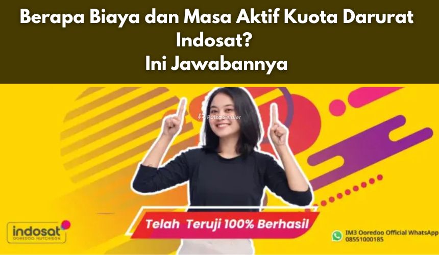 Berapa Biaya dan Masa Aktif Kuota Darurat Indosat? Ini Jawabannya