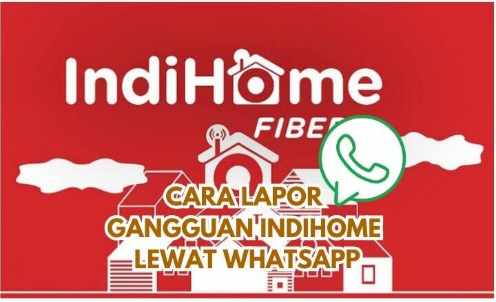 Cara Lapor Gangguan Indihome Lewat Whatsapp