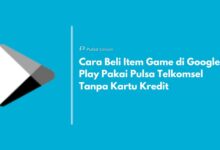 Cara Beli Item Game di Google Play Pakai Pulsa Telkomsel Tanpa Kartu Kredit