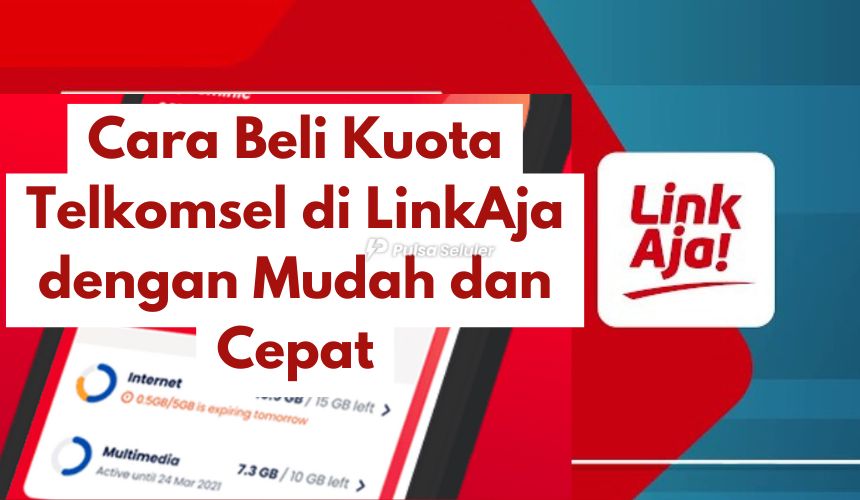 Cara Beli Kuota Telkomsel di LinkAja dengan Mudah dan Cepat