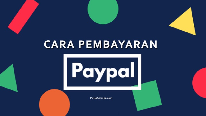 Cara Beli dan Cara Pembayaran via PayPal