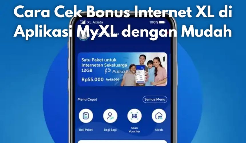 Cara Cek Bonus Internet XL di Aplikasi MyXL dengan Mudah