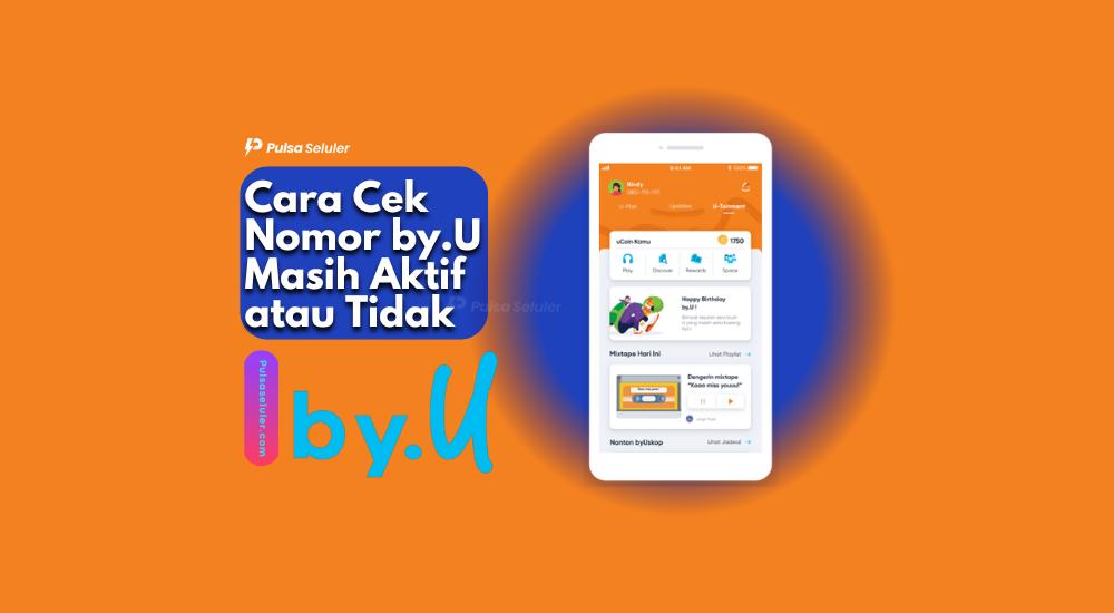 Cara Cek Nomor by.U Masih Aktif atau Tidak