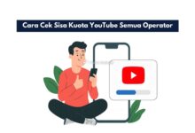 Cara Cek Sisa Kuota YouTube Semua Operator