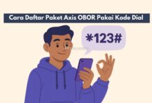 Cara Daftar Paket Axis OBOR Pakai Kode Dial