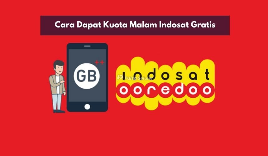 Cara Dapat Kuota Malam Indosat Gratis