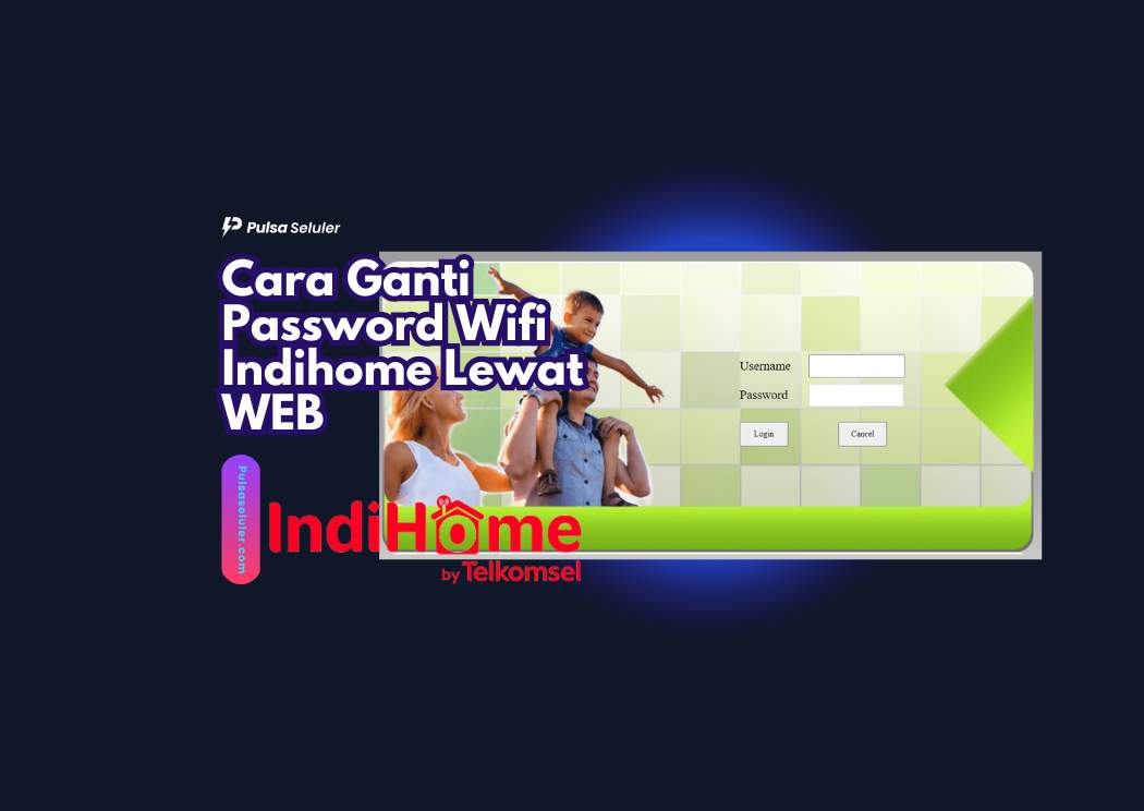 Cara Ganti Password Wifi Indihome Lewat WEB