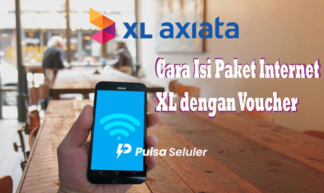 Cara Isi Paket Internet XL dengan Voucher