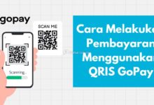 Cara Melakukan Pembayaran Menggunakan QRIS GoPay