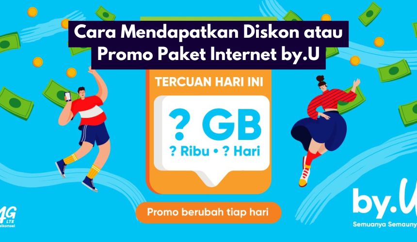 Cara Mendapatkan Diskon atau Promo Paket Internet by.U