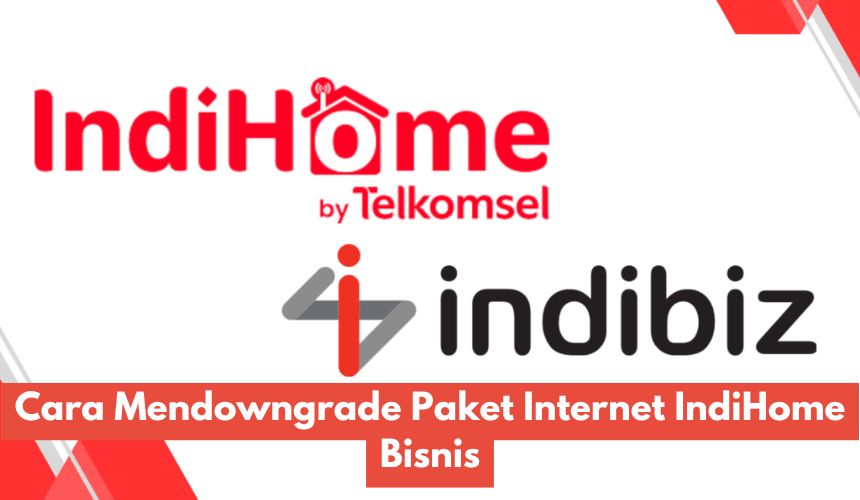 Cara Mendowngrade Paket Internet IndiHome Bisnis