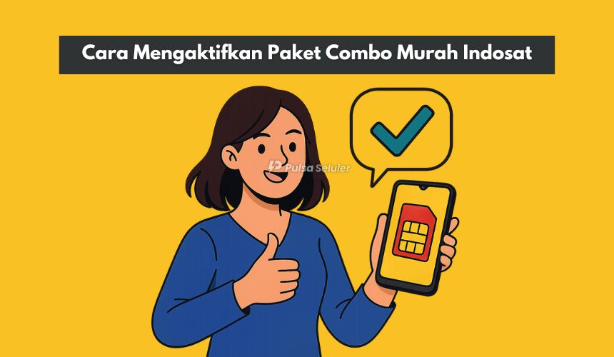 Cara Mengaktifkan Paket Combo Murah Indosat