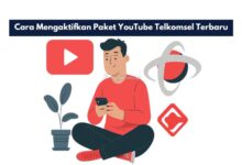 Cara Mengaktifkan Paket YouTube Telkomsel Terbaru