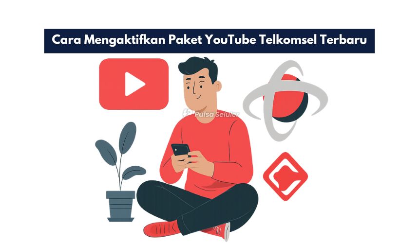Cara Mengaktifkan Paket YouTube Telkomsel Terbaru