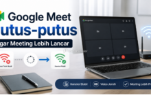 Cara Mengatasi Google Meet Putus-putus agar Meeting Lebih Lancar
