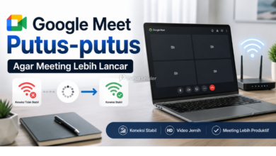 Cara Mengatasi Google Meet Putus-putus agar Meeting Lebih Lancar