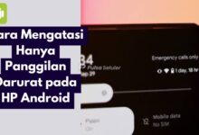 Cara Mengatasi Hanya Panggilan Darurat pada HP Android