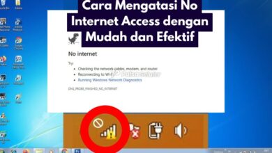 Cara Mengatasi No Internet Access dengan Mudah dan Efektif