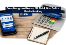 Cara Mengatasi Nomor XL Tidak Bisa Daftar Mobile Banking