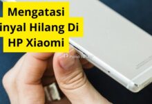 Cara Mengatasi Sinyal Hilang Di Hp Xiaomi