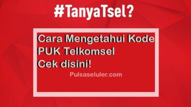 Cara Mengetahui Kode PUK Telkomsel