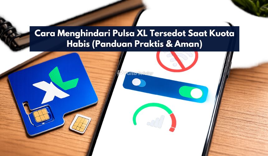 Cara Menghindari Pulsa XL Tersedot Saat Kuota Habis