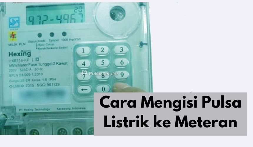 Cara Mengisi Pulsa Listrik ke Meteran