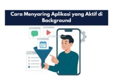 Cara Menyaring Aplikasi yang Aktif di Background