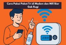 Cara Pakai Paket Tri di Modem dan Mifi Biar Gak Rugi