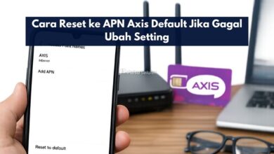 Cara Reset ke APN Axis Default Jika Gagal Ubah Setting