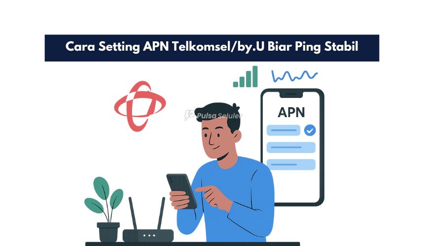 Cara Setting APN Telkomsel/by.U Biar Ping Stabil