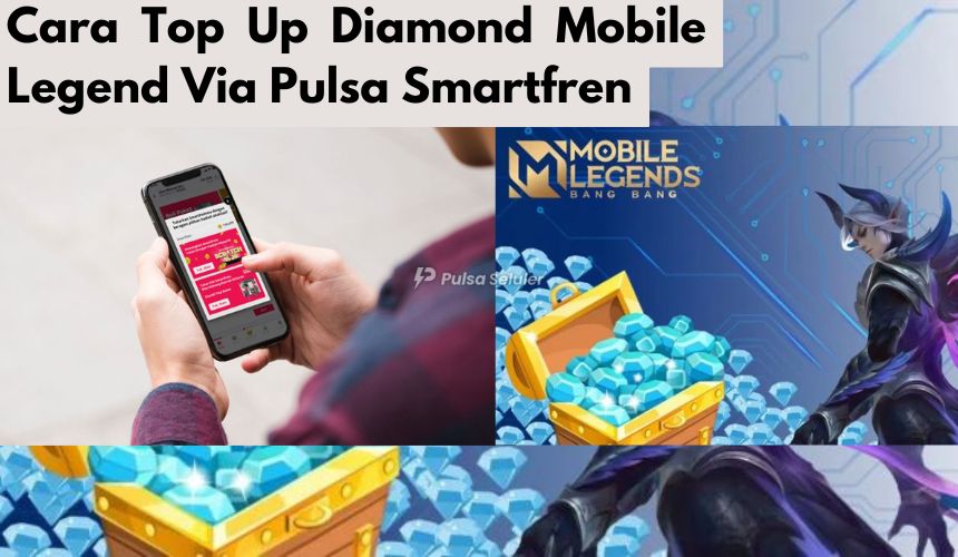 Cara Top Up Diamond Mobile Legend Via Pulsa Smartfren