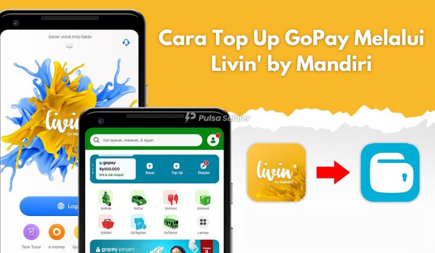 Cara Top Up GoPay Melalui Livin' by Mandiri