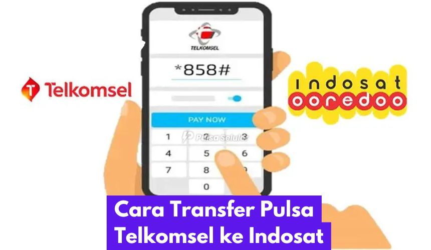 Cara Transfer Pulsa Telkomsel ke Indosat