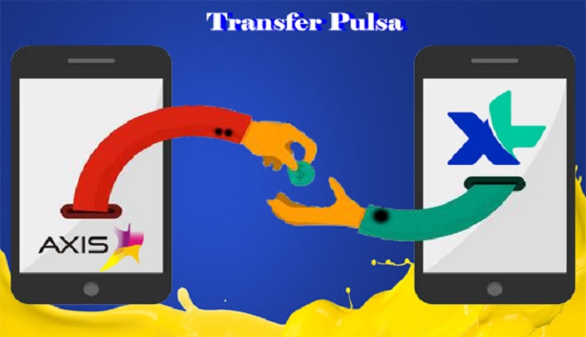 Cara Transfer Pulsa XL dan Pulsa AXIS