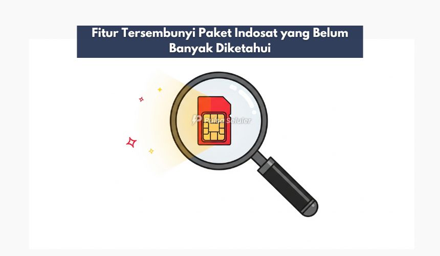 Fitur Tersembunyi Paket Indosat yang Belum Banyak Diketahui