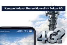 Kenapa Indosat Hanya Muncul H+ Bukan 4G