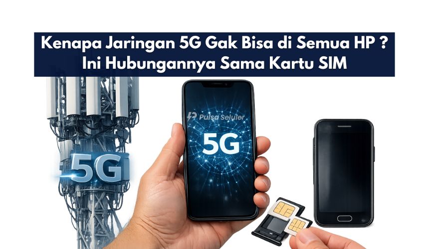Kenapa Jaringan 5G Gak Bisa di Semua HP