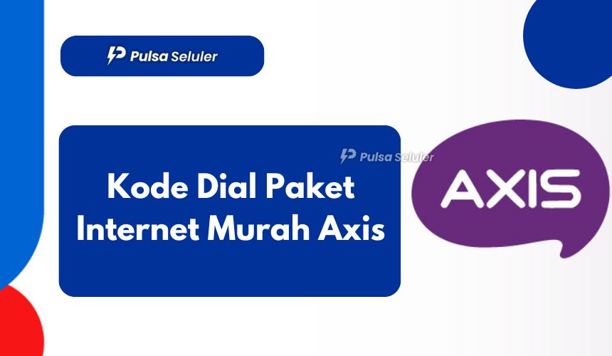 Kode Dial Paket Internet Murah Axis