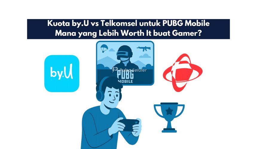 Kuota by.U vs Telkomsel untuk PUBG Mobile: Mana yang Lebih Worth It buat Gamer?