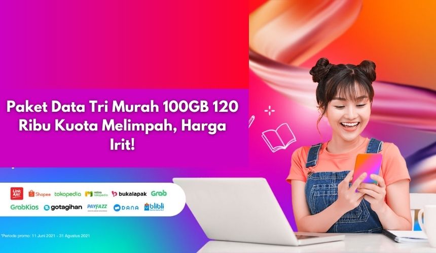 Paket Data Tri Murah 100GB 120 Ribu Kuota Melimpah, Harga Irit!