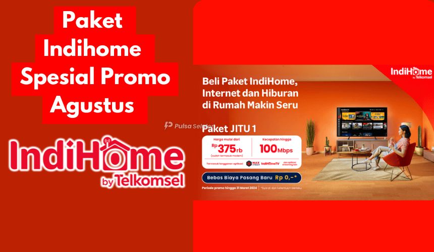 Paket Indihome Spesial Promo Agustus