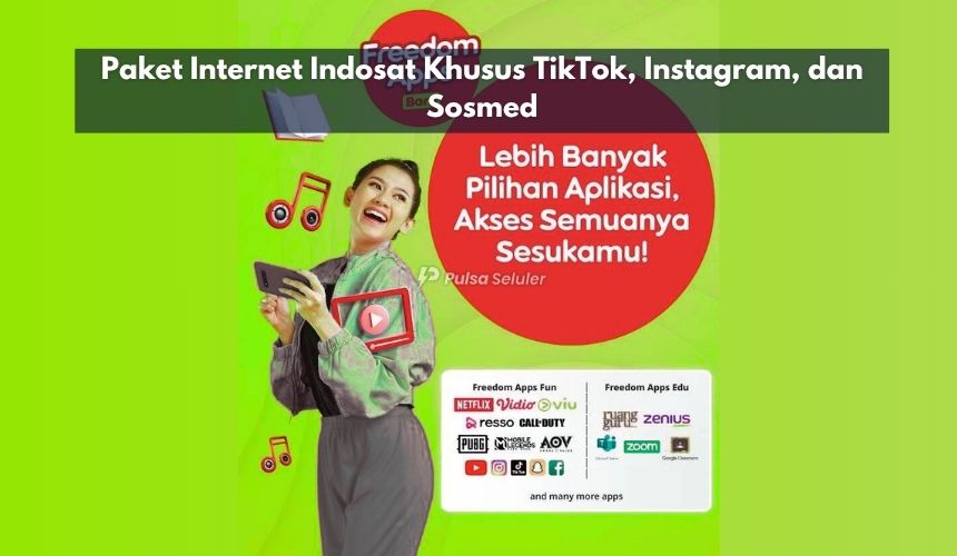 Paket Internet Indosat Khusus TikTok, Instagram, dan Sosmed