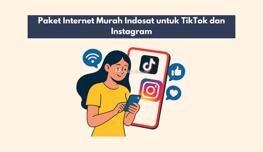 Paket Internet Murah Indosat untuk TikTok dan Instagram