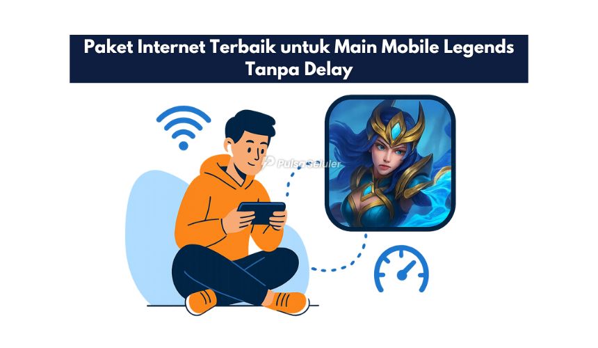 Paket Internet Terbaik untuk Main Mobile Legends Tanpa Delay