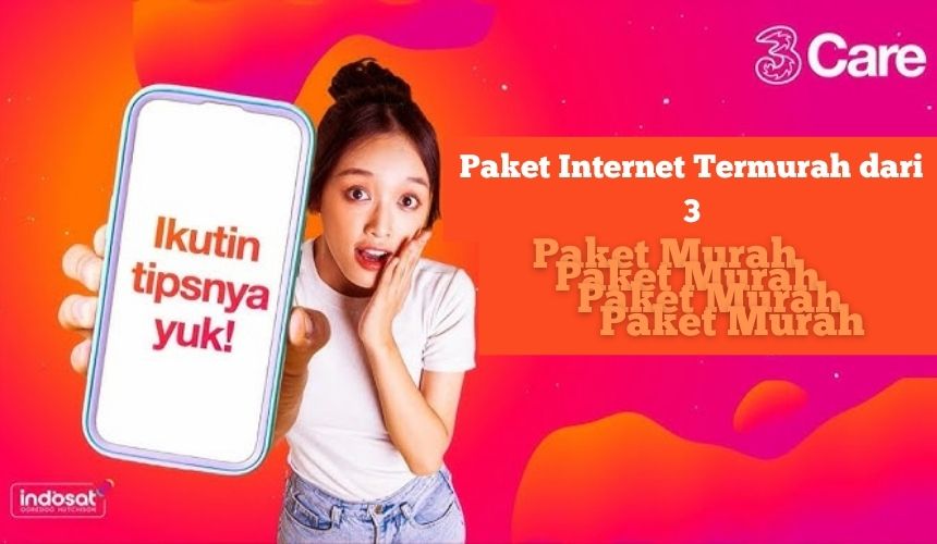 Paket Internet Termurah dari 3