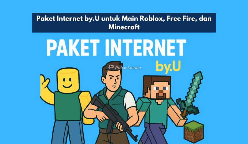 Paket Internet by.U untuk Main Roblox, Free Fire, dan Minecraft