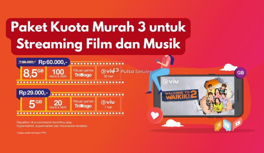 Paket Kuota Murah 3 untuk Streaming Film dan Musik